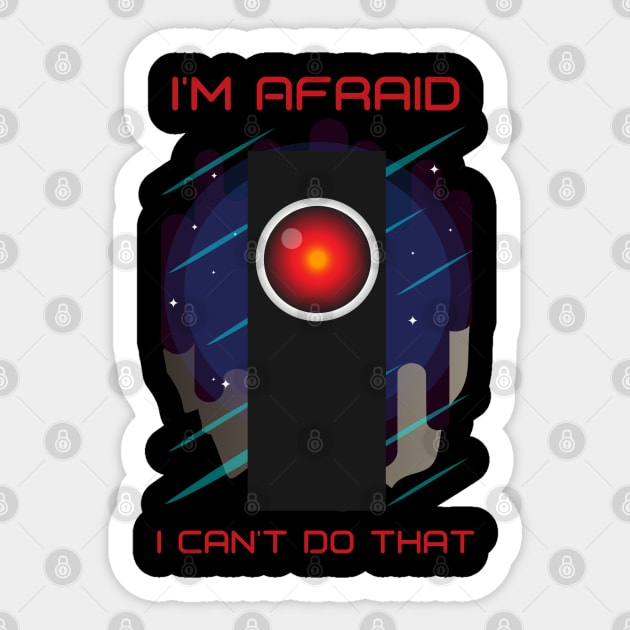 I'm Afraid I Can't Do That Funny Halloween Design Sticker by Up 4 Tee